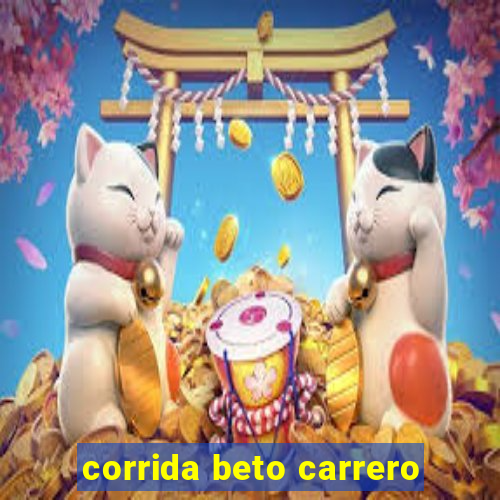 corrida beto carrero